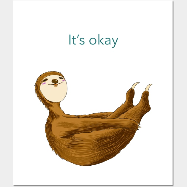 Relax with sloth: stretching 'It's okay' Wall Art by smithandco